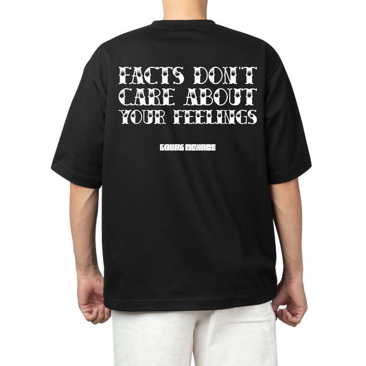 "facts don't care about your feelings"