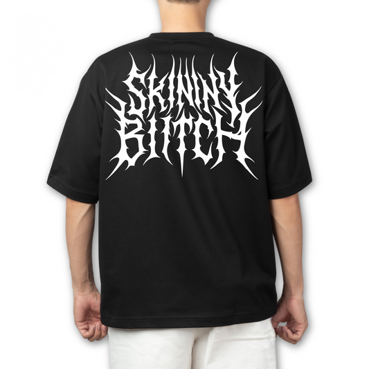 SKINNY BIITCH